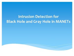 Intrusion Detection for Black Hole and Gray Hole