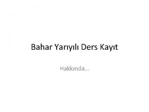 Bahar Yaryl Ders Kayt Hakknda Deerli renciler 2018