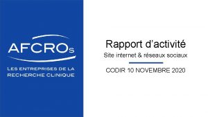 Rapport dactivit Site internet rseaux sociaux CODIR 10
