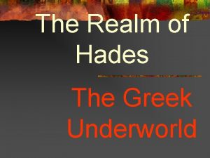 The Realm of Hades The Greek Underworld Pluto