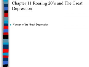 Chapter 11 Roaring 20s and The Great Depression