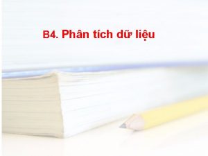 B 4 Phn tch d liu 1 Nhng