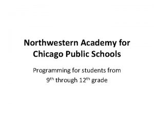 Northwestern Academy for Chicago Public Schools Programming for