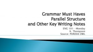 Grammar Must Haves Parallel Structure and Other Key
