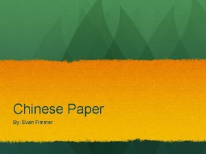 Chinese Paper By Evan Fimmer Chinese Paper If