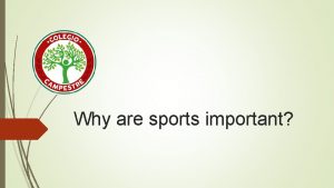 Why are sports important Class objectives To comprehend