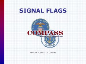 SIGNAL FLAGS HARLAN R DICKSON Division Flags and