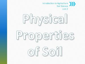 Introduction to Agriculture Soil Science Unit 2 Physical