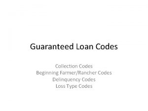 Guaranteed Loan Codes Collection Codes Beginning FarmerRancher Codes