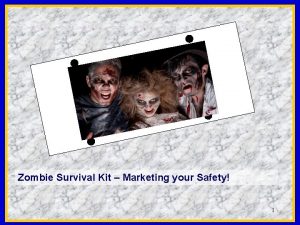 Zombie Survival Kit Marketing your Safety 1 The