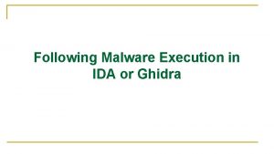 Following Malware Execution in IDA or Ghidra Following