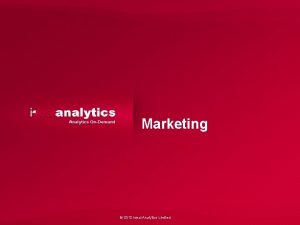 Marketing 2012 Ideal Analytics Limited Marketing A data