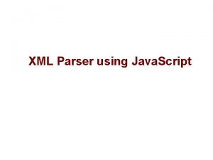 XML Parser using Java Script XML Parser using
