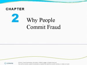 CHAPTER 2 Why People Commit Fraud Albrecht Fraud