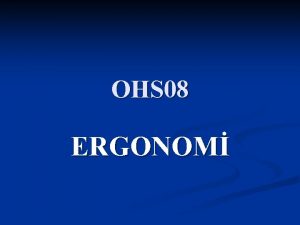 OHS 08 ERGONOM KELME ANLAMI ERGON NOMO DOA