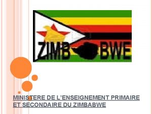 MINISTERE DE LENSEIGNEMENT PRIMAIRE ET SECONDAIRE DU ZIMBABWE