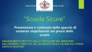 Assessorato alla Sicurezza e Polizia Locale Scuole Sicure