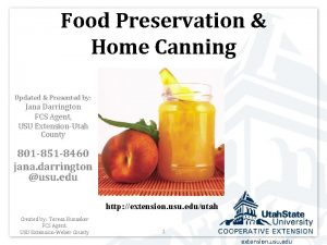 Food Preservation Home Canning Updated Presented by Jana