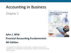 Accounting in Business Chapter 1 John J Wild