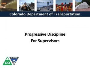 Colorado Department of Transportation Progressive Discipline For Supervisors