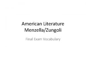 American Literature MenzellaZungoli Final Exam Vocabulary Altruistic unselfishly