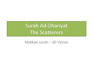 Surah AdDhariyat The Scatterers Makkan surah 60 Verses