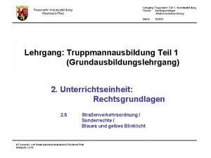 Lehrgang Truppmann Teil 1 Grundausbildung Thema Rechtsgrundlagen Straenverkehrsordnung