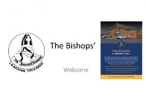 The Bishops Welcome The Bishops Motto Live fully