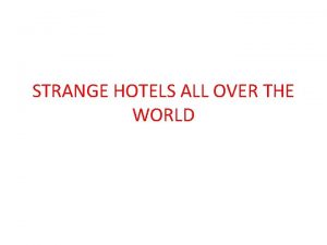 STRANGE HOTELS ALL OVER THE WORLD Treehouse Treehotel