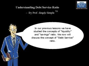 Understanding Debt Service Ratio By Prof Simply Simple