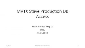 MVTX Stave Production DB Access Yasser Morales Ming
