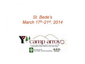 St Bedes March 17 th21 st 2014 YMCA