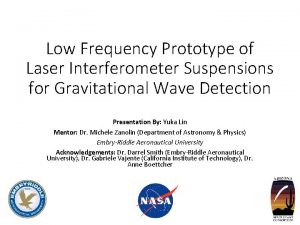 Low Frequency Prototype of Laser Interferometer Suspensions for