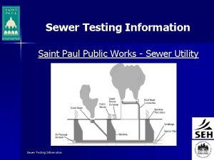 Sewer Testing Information Saint Paul Public Works Sewer