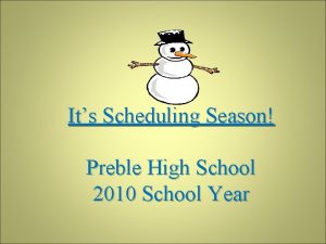 Its Scheduling Season Preble High School 2010 School