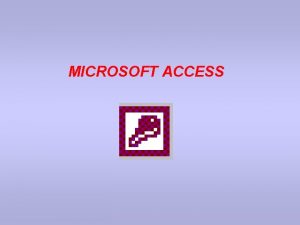 MICROSOFT ACCESS 1 INTRODUCCIN Definicin de una Base