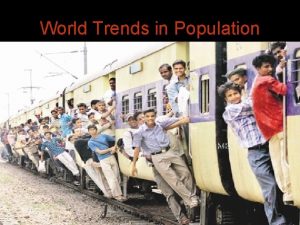 World Trends in Population Trends you know China