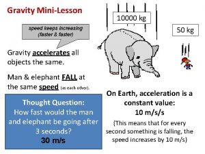 Gravity MiniLesson speed keeps increasing faster faster 10000