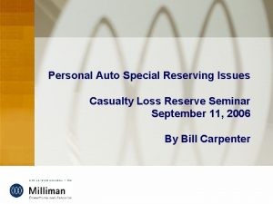 Personal Auto Special Reserving Issues Casualty Loss Reserve