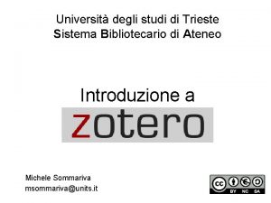 Universit degli studi di Trieste Sistema Bibliotecario di