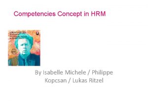 Competencies Concept in HRM By Isabelle Michele Philippe