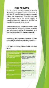 FLU CLINICS Due to Covid 19 and the