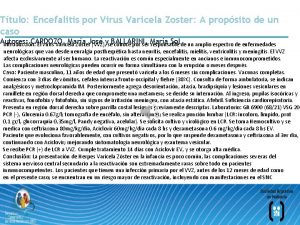 Ttulo Encefalitis por Virus Varicela Zoster A propsito