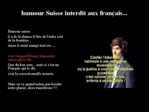 humour Suisse interdit aux franais Humour suisse il