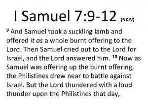 I Samuel 7 9 12 NKJV And Samuel