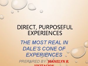 DIRECT PURPOSEFUL EXPERIENCES THE MOST REAL IN DALES