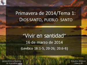 Primavera de 2014Tema 1 DIOS SANTO PUEBLO SANTO