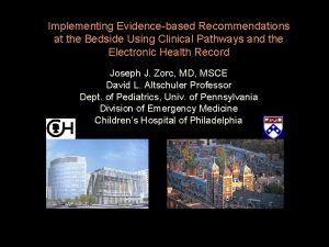 Implementing Evidencebased Recommendations at the Bedside Using Clinical