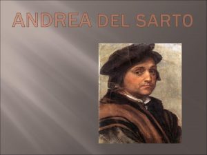 ANDREA DEL SARTO LA VITA Il pittore italiano