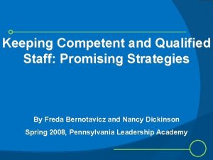 Keeping Competent and Qualified Staff Promising Strategies By